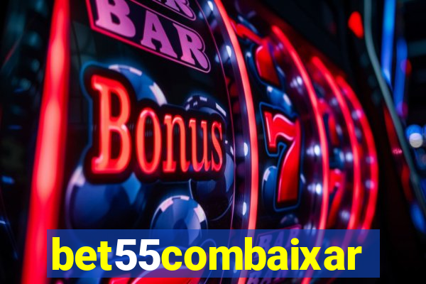 bet55combaixar