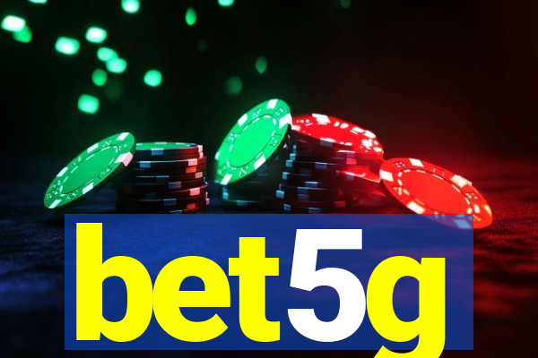 bet5g