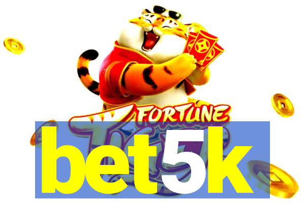 bet5k