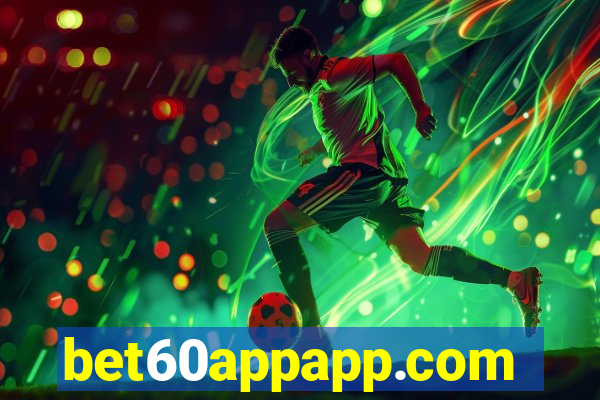 bet60appapp.com