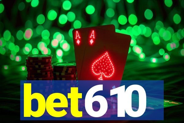 bet610