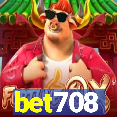 bet708