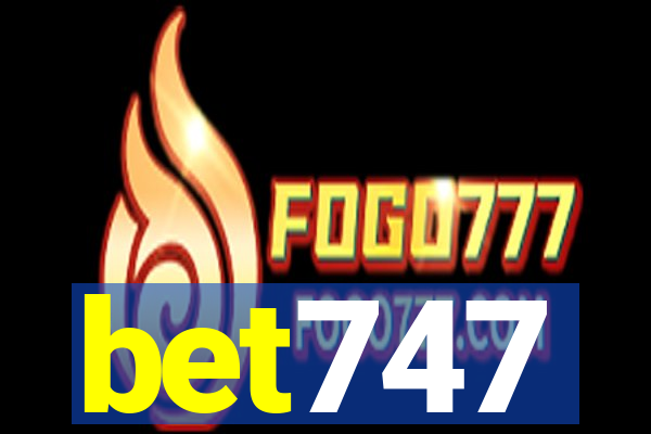 bet747