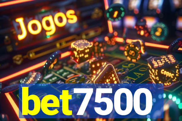 bet7500