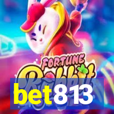 bet813