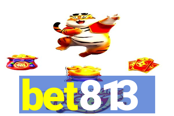 bet813