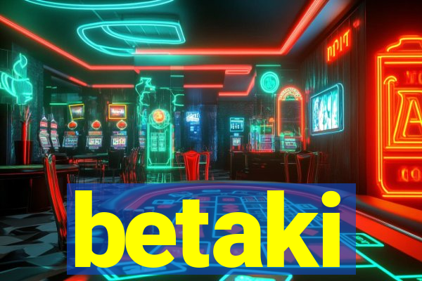 betaki