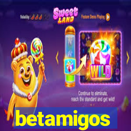 betamigos