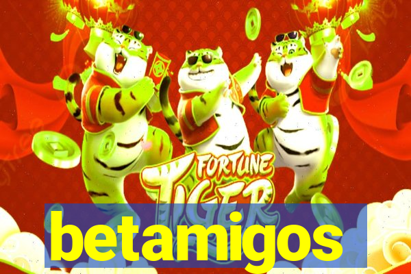 betamigos