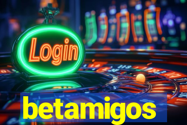 betamigos