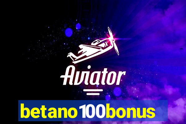 betano100bonus