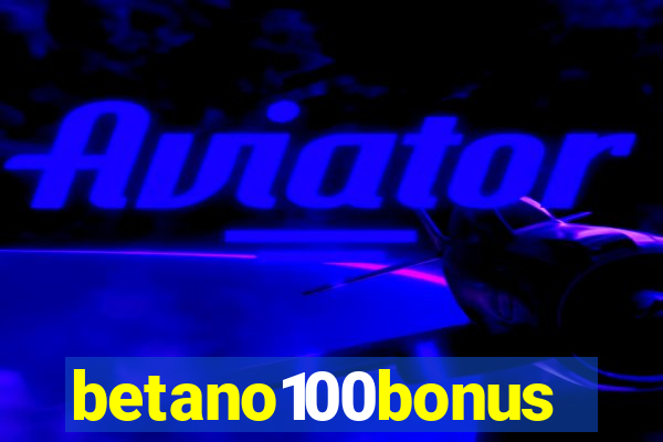 betano100bonus