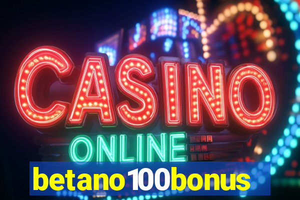 betano100bonus