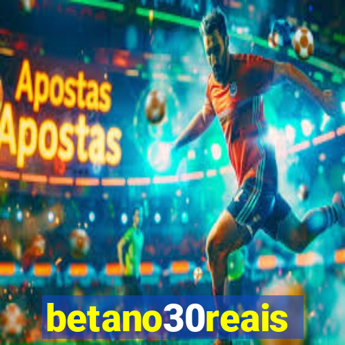 betano30reais