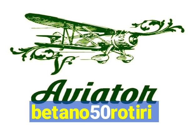 betano50rotiri