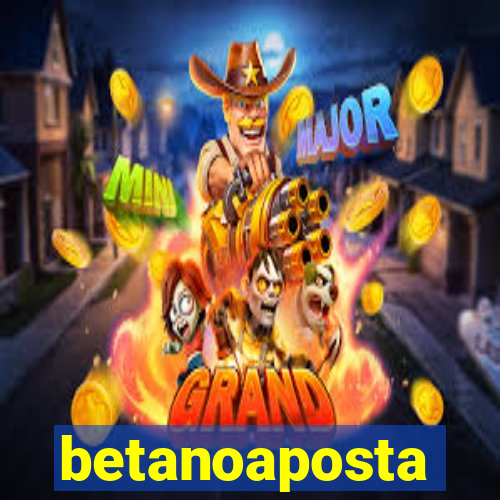 betanoaposta