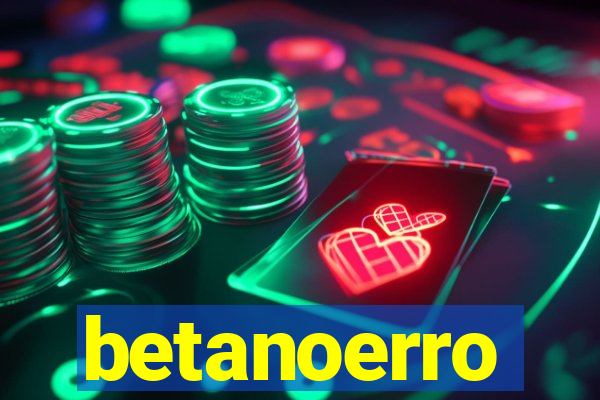 betanoerro