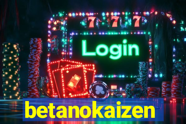 betanokaizen