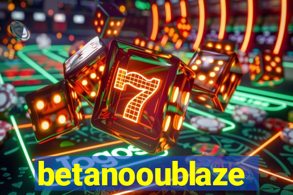 betanooublaze