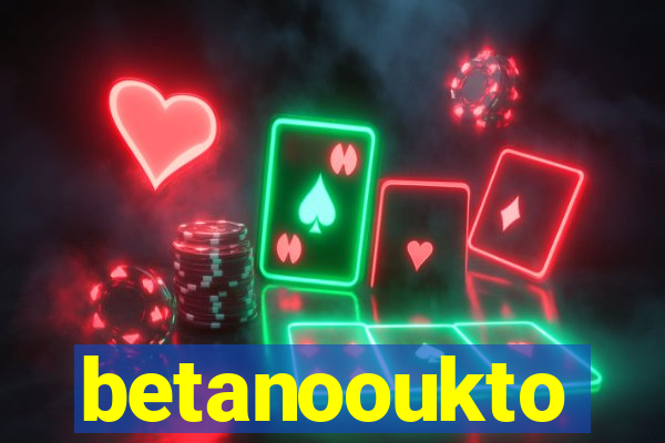 betanooukto