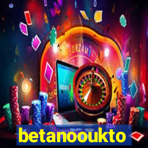 betanooukto