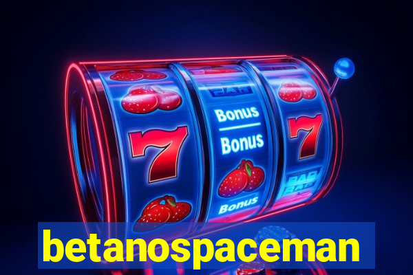 betanospaceman