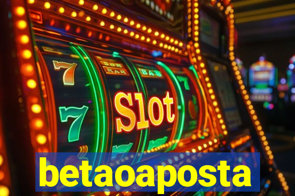 betaoaposta