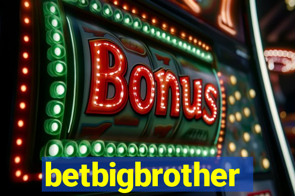 betbigbrother