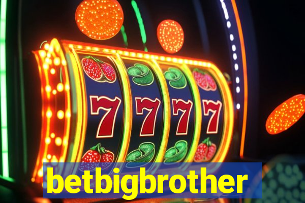 betbigbrother