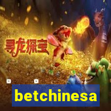 betchinesa