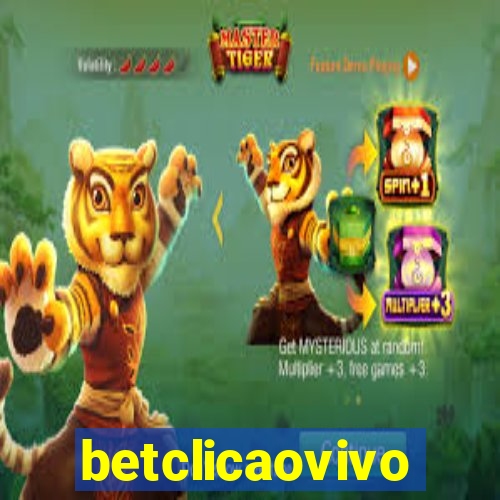 betclicaovivo