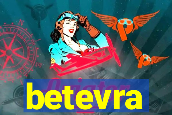 betevra