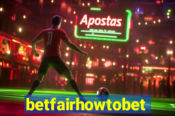 betfairhowtobet