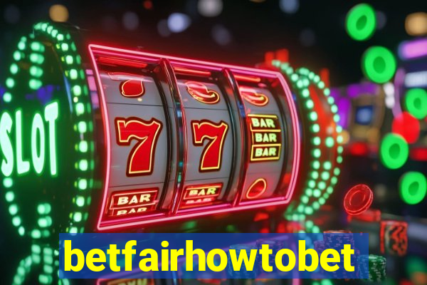 betfairhowtobet