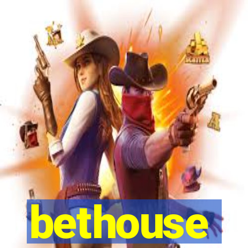 bethouse