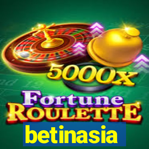 betinasia