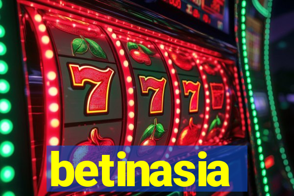 betinasia