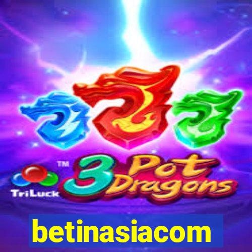 betinasiacom