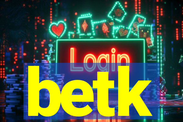 betk