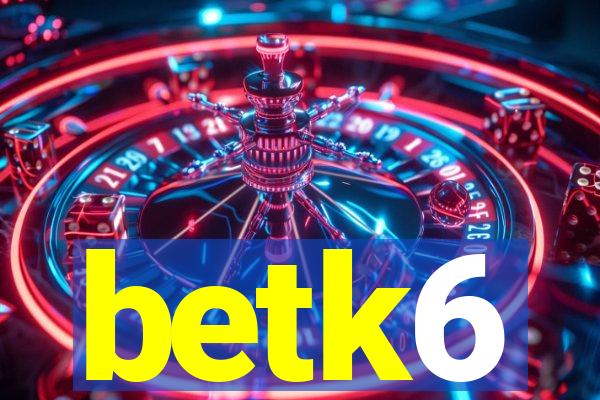 betk6