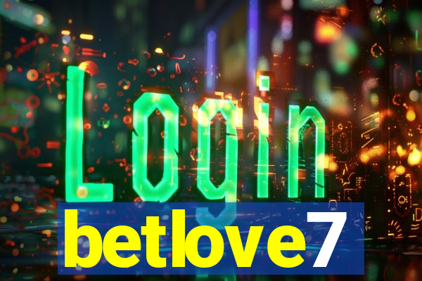 betlove7