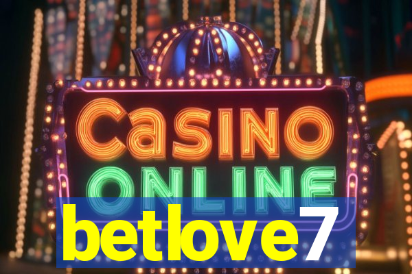 betlove7