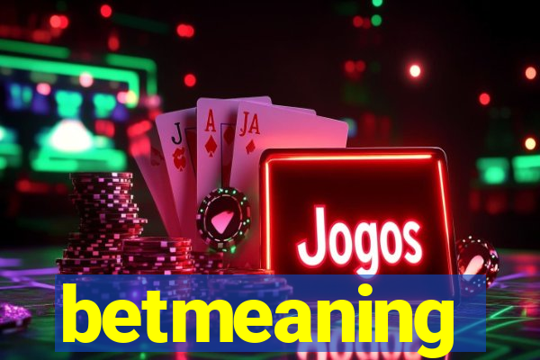 betmeaning