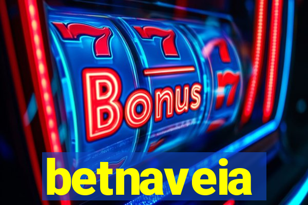 betnaveia