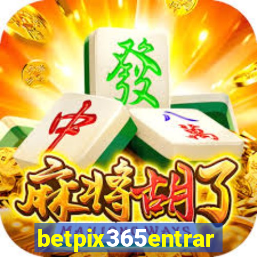 betpix365entrar