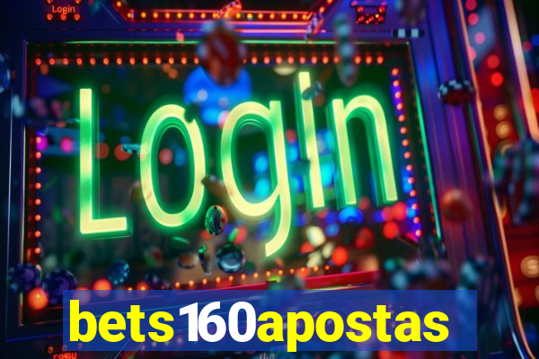 bets160apostas