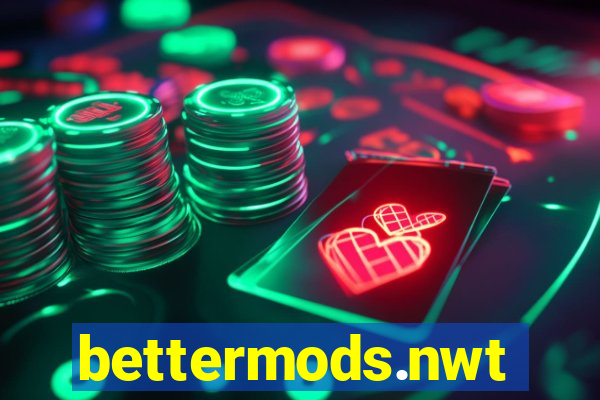 bettermods.nwt