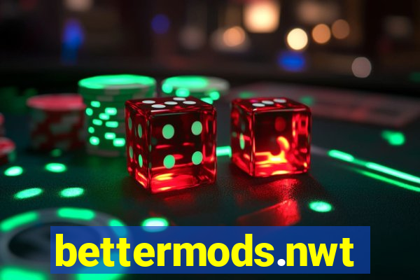 bettermods.nwt