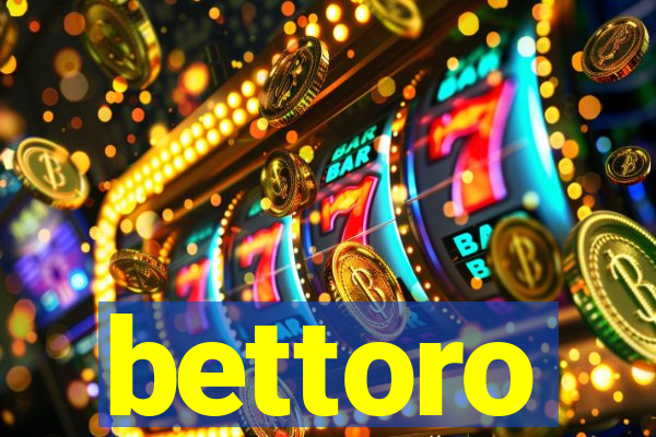 bettoro