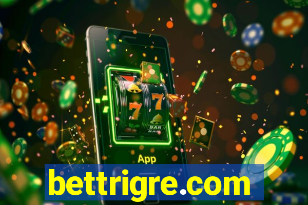 bettrigre.com